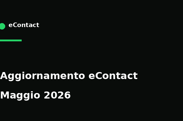 Aggiornamento eContact Maggio 2026: Agente AI e nuove automazioni WhatsApp - eContact