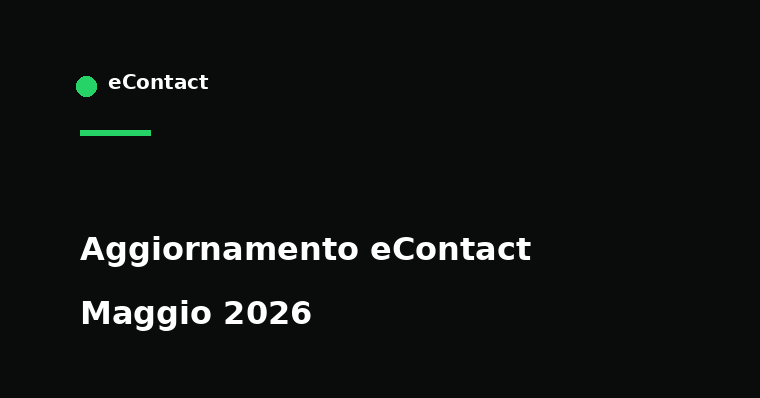 Aggiornamento eContact Maggio 2026: Agente AI e nuove automazioni WhatsApp - eContact