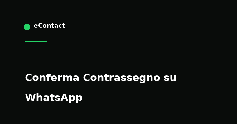 Conferma ordini in contrassegno su WhatsApp per ridurre i resi - eContact
