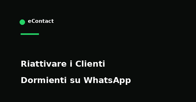 Riattivare i clienti dormienti dell'e-commerce con WhatsApp - eContact